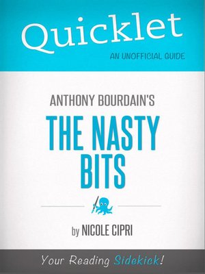 cover image of Quicklet on the Nasty Bits by Anthony Bourdain